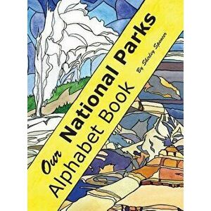 Our National Parks Alphabet Book, Hardcover - Shirley Spencer imagine