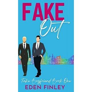 Fake Out, Hardcover - Eden Finley imagine