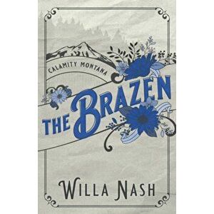 The Brazen, Paperback - Willa Nash imagine