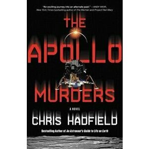 The Apollo Murders, Hardcover - Chris Hadfield imagine