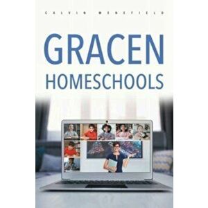 Gracen Homeschools, Paperback - Calvin Menefield imagine