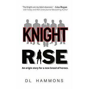Knight Rise, Paperback - DL Hammons imagine