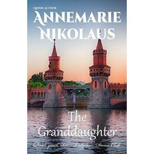 The Granddaughter, Paperback - Annemarie Nikolaus imagine