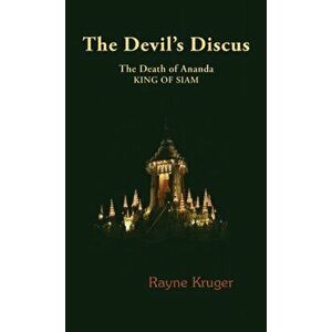 The Devil's Discus: The Death of Ananda, King of Siam, Hardcover - Rayne Kruger imagine