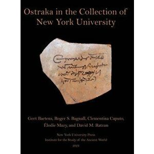 Ostraka in the Collection of New York University, Hardcover - Gert Baetens imagine