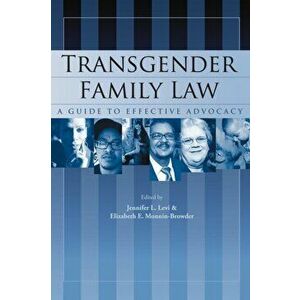 Transgender Family Law: A Guide to Effective Advocacy, Paperback - Jennifer L. Levi imagine