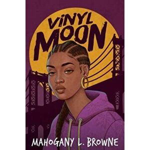 Vinyl Moon, Hardcover - Mahogany L. Browne imagine