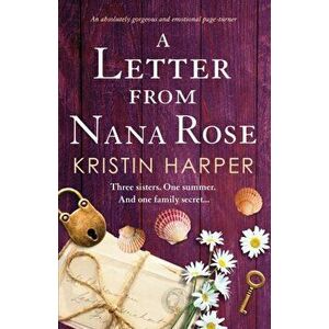 A Letter from Nana Rose: An absolutely gorgeous and emotional page-turner, Paperback - Kristin Harper imagine