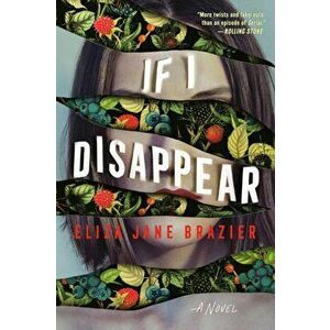 If I Disappear, Paperback - Eliza Jane Brazier imagine