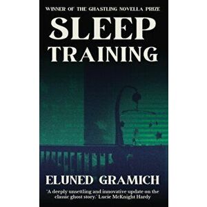 Sleep Training, Paperback - Eluned Gramich imagine