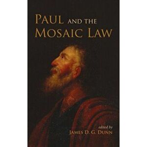 Paul and the Mosaic Law, Hardcover - James D. G. Dunn imagine