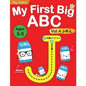 My First Big ABC Book Vol.4: Preschool Homeschool Educational Activity Workbook with Sight Words for Boys and Girls 3 - 5 Year Old: Handwriting Pra - imagine