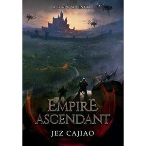 Empire Ascendant, Hardcover - Jez Cajiao imagine