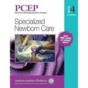 Pcep Book 4: Specialized Newborn Care, 4, Paperback - Robert A. Sinkin imagine