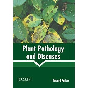 Plant Pathology and Diseases, Hardcover - Edward Parker imagine
