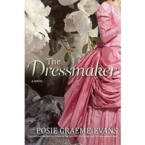 The Dressmaker, Paperback - Posie Graeme-Evans imagine