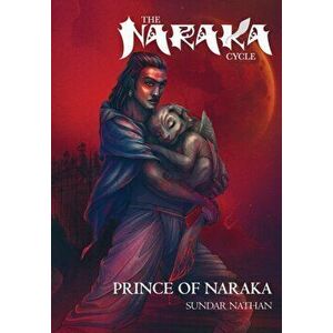 Prince of Naraka, Hardcover - Sundar Nathan imagine