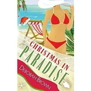 Christmas in Paradise, Paperback - Deborah Brown imagine