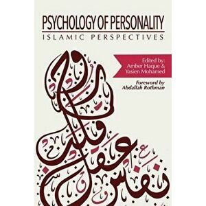 Psychology of Personality: Islamic Perspectives, Paperback - Amber Haque imagine