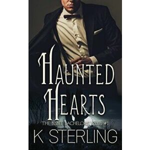 Haunted Hearts, Paperback - K. Sterling imagine