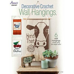 Decorative Crochet Wall Hangings, Paperback - Lisa McDonald imagine