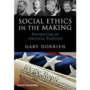 Social Ethics Making, Paperback - Gary Dorrien imagine