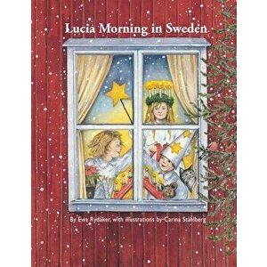 Lucia Morning in Sweden, Paperback - Ewa Rydeaker imagine