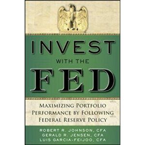 Invest with the Fed: Maximizing Portfolio Performance by Following Federal Reserve Policy, Hardcover - Gerald Jensen imagine