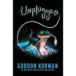 Unplugged, Paperback - Gordon Korman imagine
