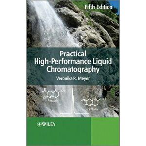 Practical High-Performance Liquid Chromatography, Paperback - Veronika R. Meyer imagine