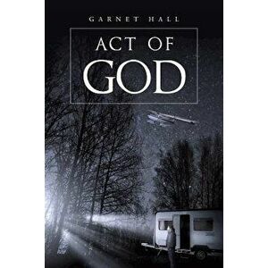 Act of God, Paperback - Garnet Hall imagine