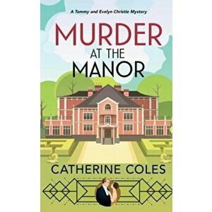 Murder at the Manor, Paperback - Catherine Coles imagine