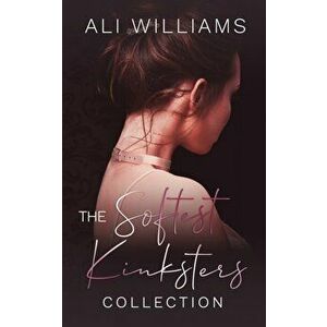 The Softest Kinksters Collection, Paperback - Ali Williams imagine