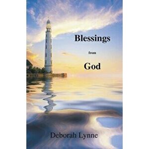 Blessings from God, Paperback - Deborah Lynne imagine