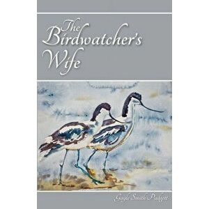 The Birdwatcher's Wife, Paperback - Gayle Smith Padgett imagine