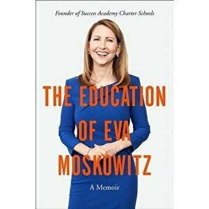 The Education of Eva Moskowitz: A Memoir, Paperback - Eva Moskowitz imagine