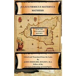 Mathesis, Hardcover - Julius Firmicus Maternus imagine