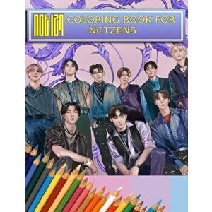 NCT Coloring Book For NCTzens: Beautiful, Stress-Relieving Coloring Pages for Relaxation, Fun, Creativity, and Meditation - Kpop Ftw imagine