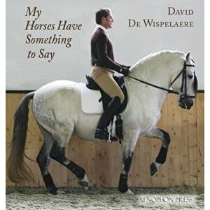 My Horses Have Something to Say, Hardcover - David de Wispelaere imagine