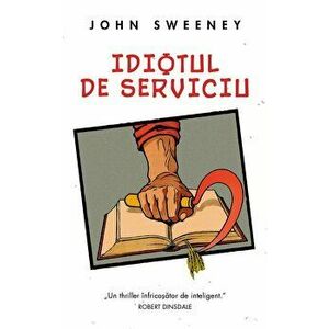 Idiotul de serviciu - John Sweeney imagine