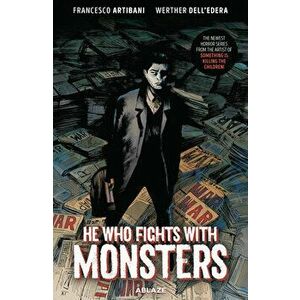 He Who Fights With Monsters, Hardback - Francesco Artibani imagine