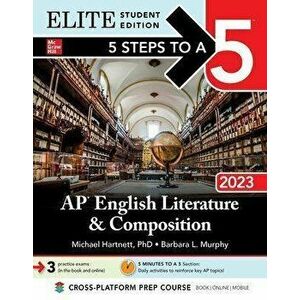 5 Steps to a 5: AP English Literature and Composition 2023 Elite Student Edition, Paperback - Barbara Murphy imagine