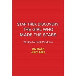 Star Trek Discovery: The Girl Who Made the Stars, Hardback - Brandon Schultz imagine