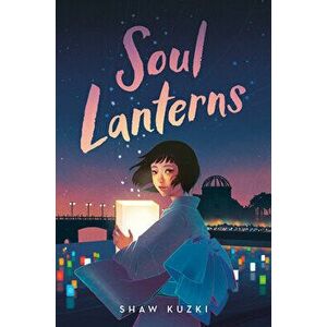 Soul Lanterns, Paperback - Shaw Kuzki imagine