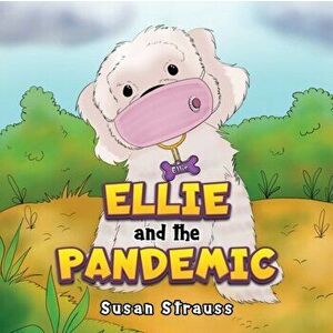 Ellie and the Pandemic, Paperback - Susan Strauss imagine