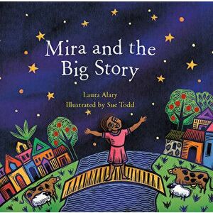 Mira and the Big Story. 1, Paperback - Laura Alary imagine