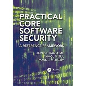 Practical Core Software Security. A Reference Framework, Paperback - *** imagine