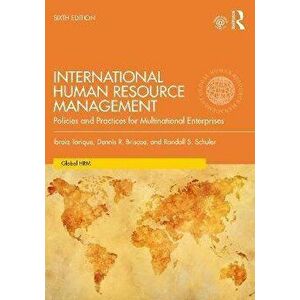 International Human Resource Management. Policies and Practices for Multinational Enterprises, 6 ed, Paperback - Randall S. Schuler imagine