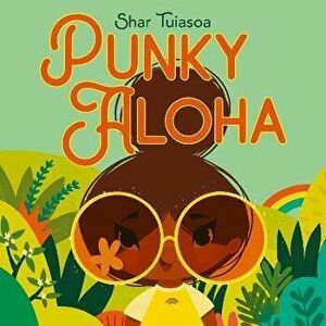 Punky Aloha, Hardback - Shar Tuiasoa imagine