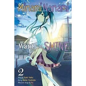 Minami Nanami Wants to Shine, Vol. 2, Paperback - Yuki Yaku imagine